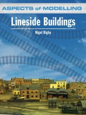 Lineside Buildings: Aspects of Modelling *Limited Availability*